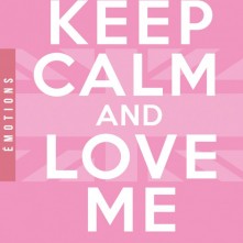 Keep Calm and Love me