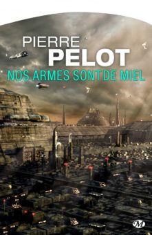 Nos armes sont de miel